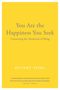 Rupert Spira: You Are the Happiness You Seek, Buch