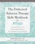 Kirby Reutter: The Dialectical Behavior Therapy Skills Workbook for Ptsd, Buch