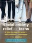 Bridget Flynn Walker: Social Anxiety Relief for Teens, Buch