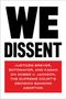 Stephen Breyer: We Dissent: Justices Breyer, Sotomayor, and Kagan on Dobbs V. Jackson, the Supreme Court's Decision Banning Abortion, Buch