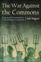 Ian Angus: The War Against the Commons, Buch