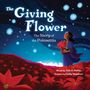 Alda P Dobbs: The Giving Flower, Buch
