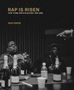 Sue Kwon: Rap Is Risen: New York Photographs 1988-2008, Buch, Buch