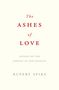 Rupert Spira: The Ashes of Love, Buch