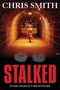 Chris Smith: Stalked, Buch