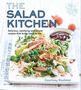 Courtney Roulston: The Salad Kitchen: Delicious, Satisfying and Simple Recipes That Bring Salad to Life, Buch