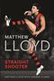 Matthew Lloyd: Matthew Lloyd: Straight Shooter, Buch