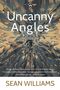 Sean Williams: Uncanny Angles, Buch