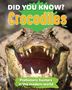 Text: "DID YOU KNOW? Crocodiles. Prehistoric hunters in the modern world." Ein Krokodil mit geöffnetem Maul.