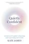 Kate James: Quietly Confident, Buch