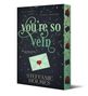 "You're so vein" steht groß geschrieben. Darunter ein Brief mit Herzsiegel. Autor: Steffanie Holmes., Buch