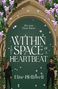Text: "Her past. Their future. WITHIN THE SPACE OF A HEARTBEAT. Elise Helliwell." Zwei Personen, lila Blüten, Bogen., Buch