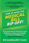 „HOW TO AVOID THE MEDICAL BILL RIP OFF!“ Gelber Text auf grünem Hintergrund, Autor: Dr. Margaret Faux.