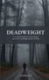 Ce Shorland: Deadweight, Buch