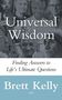 „Universal Wisdom. Finding Answers to Life’s Ultimate Questions. Brett Kelly, 2005.“ Hinter prominenten Persönlichkeiten., Buch