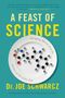 Joe Schwarcz: A Feast of Science, Buch