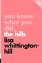 Text: "you know what you did. the hills lisa whittington-hill." Rosa Hintergrund, stilisierte Typografie., Buch