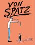 Anna Haifisch: Von Spatz, Buch