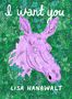 Lisa Hanawalt: I Want You, Buch