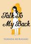 Yamada Murasaki: Talk to My Back, Buch