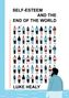 Luke Healy: Self-Esteem and the End of the World, Buch