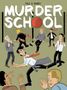 Text: "Murder School." 

Comic-Illustration: Eine Gruppe von Personen spielt Dodgeball vor einem Zaun., Buch