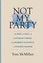 Tom Mcmillan: Not My Party, Buch