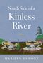 Marilyn Dumont: South Side of a Kinless River, Buch