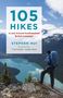 Stephen Hui: 105 Hikes in and Around Southwestern British Columbia, Buch