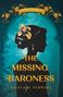 „INCONVENIENT HEIRS“, „THE MISSING BARONESS“, „BIANCA M. SCHWARZ“. Silhouette einer Frau mit Blumen im Haar., Buch