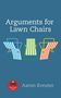 Aaron Kreuter: Arguments for Lawn Chairs, Buch