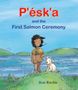 Scot Ritchie: P'Ésk'a and the First Salmon Ceremony, Buch