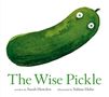 "The Wise Pickle" illustriert eine gurkenähnliche Figur mit Augen. Text von Sarah Howden, Bilder von Sabina Hahn.