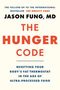 "The Hunger Code" von Jason Fung, MD. Untertitel: Resetting your body's fat thermostat in the age of ultra-processed food.