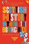 Ian Crofton: Scottish History Without the Boring Bits, Buch