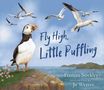 Frances Stickley: Fly High, Little Puffling, Buch, Buch