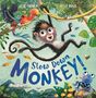 Jess French: Slow Down, Monkey!, Buch