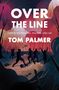 Tom Palmer: Over the Line, Buch