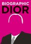 Liz Flavell: Biographic: Dior, Buch