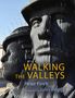 Peter Finch: Walking the Valleys, Buch