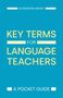 Alessandro G Benati: Key Terms for Language Teachers, Buch