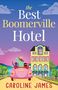 "The Best Boomerville Hotel" oben und "Caroline James" unten. Illustration eines pinken Autos vor einem Hotel., Buch