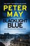 Peter May: Blacklight Blue, Buch, Buch