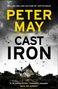 Peter May: Cast Iron, Buch, Buch