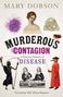 Mary Dobson: Murderous Contagion, Buch