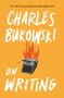Charles Bukowski: On Writing, Buch, Buch