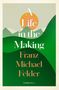 Franz Michael Felder: A Life in the Making, Buch