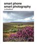 Jo Bradford: Smart Phone Smart Photography, Buch