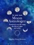 Heather Roan Robbins: Be Your Own Moon Astrologer, Buch