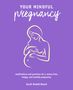 Sarah Rudell Beach: Your Mindful Pregnancy, Buch